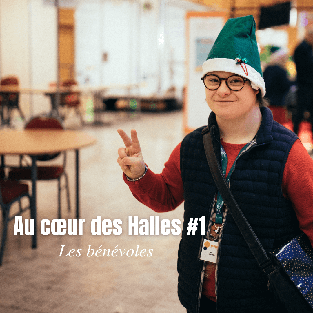 Au Coeur des Halles #1 - Les bénévoles